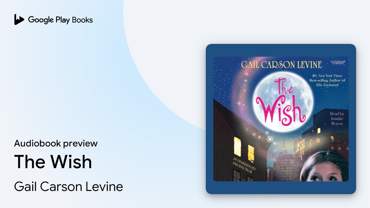 The Wish by Gail Carson Levine &middot; Audiobook preview