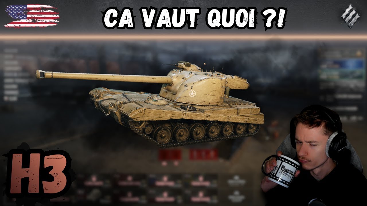 🎬 CA VAUT QUOI ? ▶️ Gameplay & Commentary H3 ⚔️ [WOT-FR]