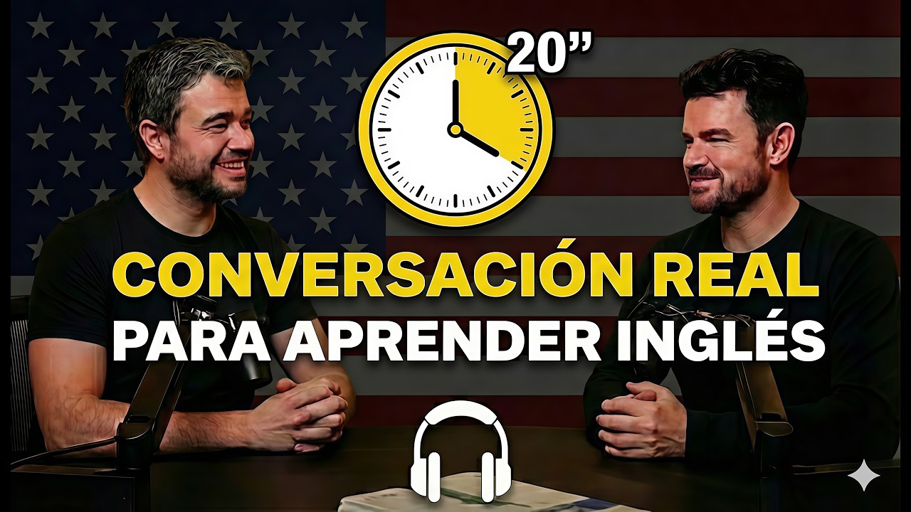 20 Minutos de Conversación REAL para Mejorar tu Inglés