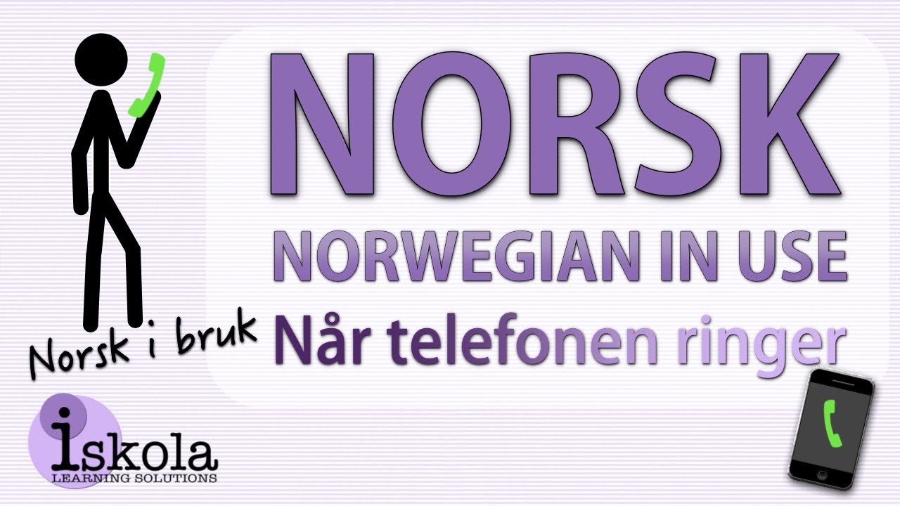 NORSK i bruk   Når telefonen ringer