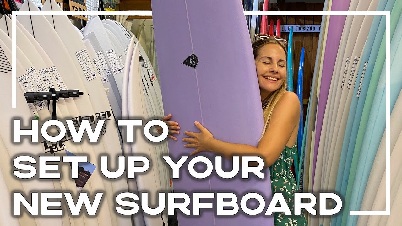 How To Set Up Your New Surfboard! 🏄‍♀️ | Step By Step | Inc Fins, Tailpad, Leash and Wax!