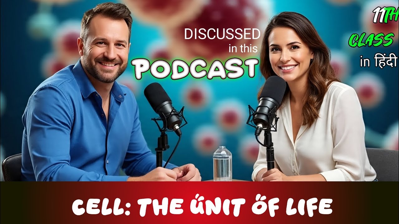 Cell the unit of life || NCERT || one shot discussion podcast by #chaptercast #learning #class11