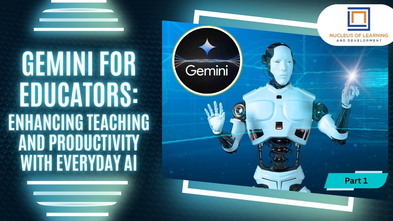 Gemini для педагогов | Часть 1 | Повышение эффективности преподавания и производительности с помо...