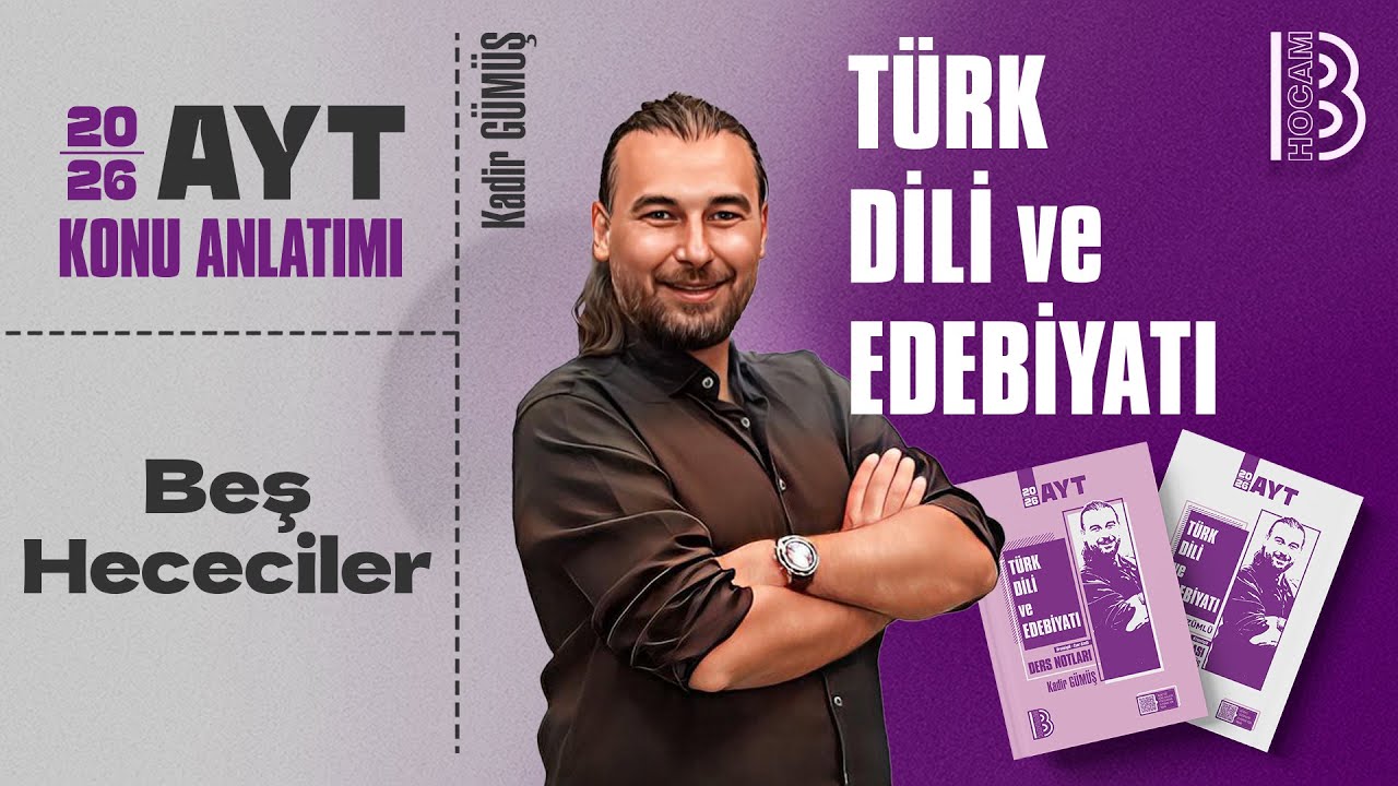 31) AYT Türk Dili ve Edebiyatı - Beş Hececiler - Kadir GÜMÜŞ - 2026