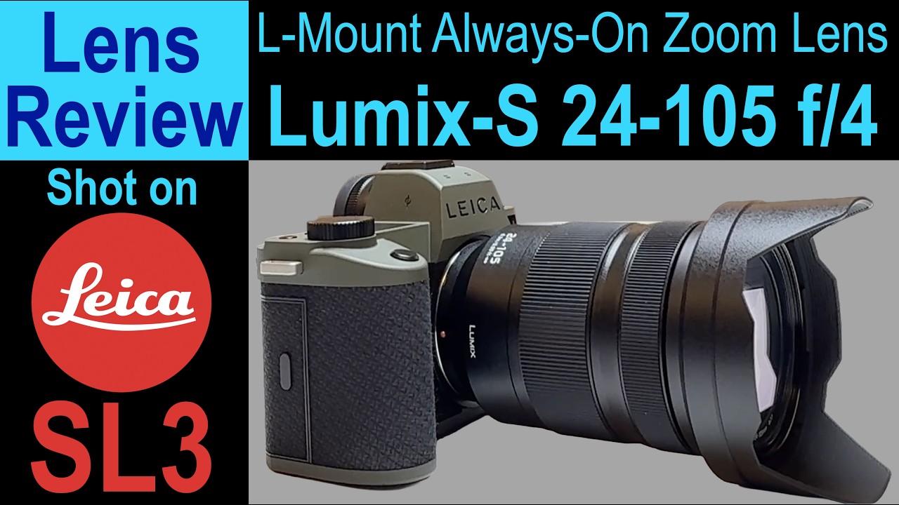 Leica SL3 + Lumix 24-105: The Rational Photographer’s Zoom Lens?