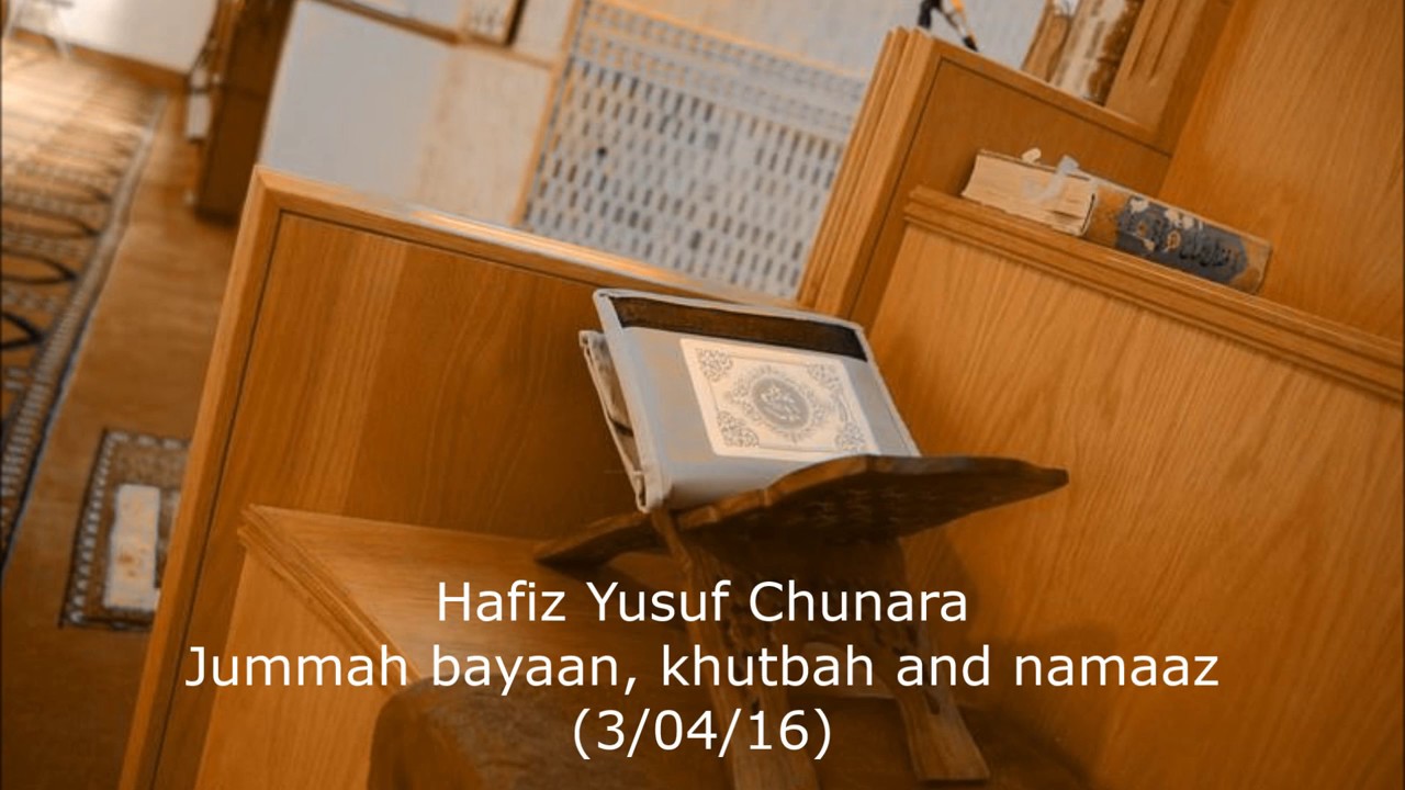 Hafiz Yusuf Chunara Jummah || Bayaan || Khutbah || Namaaz
