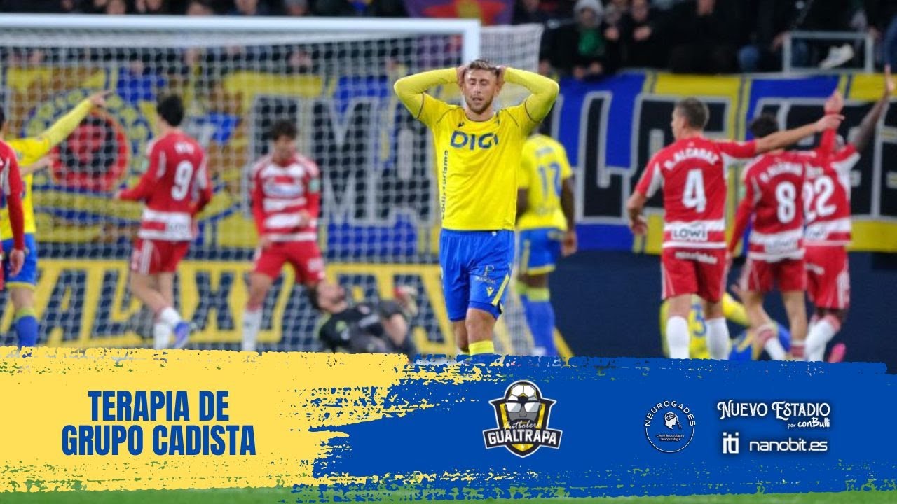 TERAPIA DE GRUPO CADISTA - ANALIZAMOS LA NUEVA DERROTA AMARILLA ANTE EL GRANADA