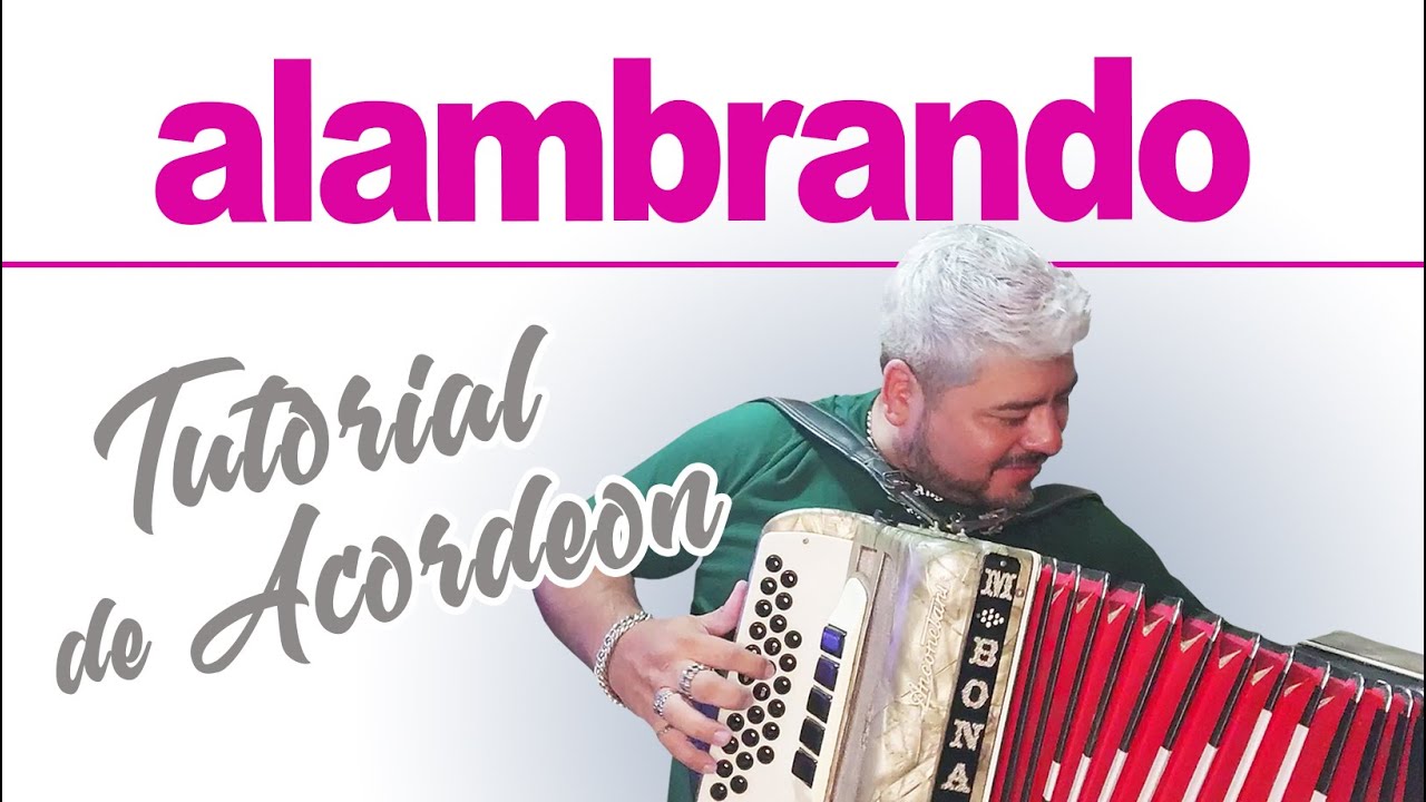 TUTORIAL: ALAMBRANDO (Chamame con Acordeón Verdulera))