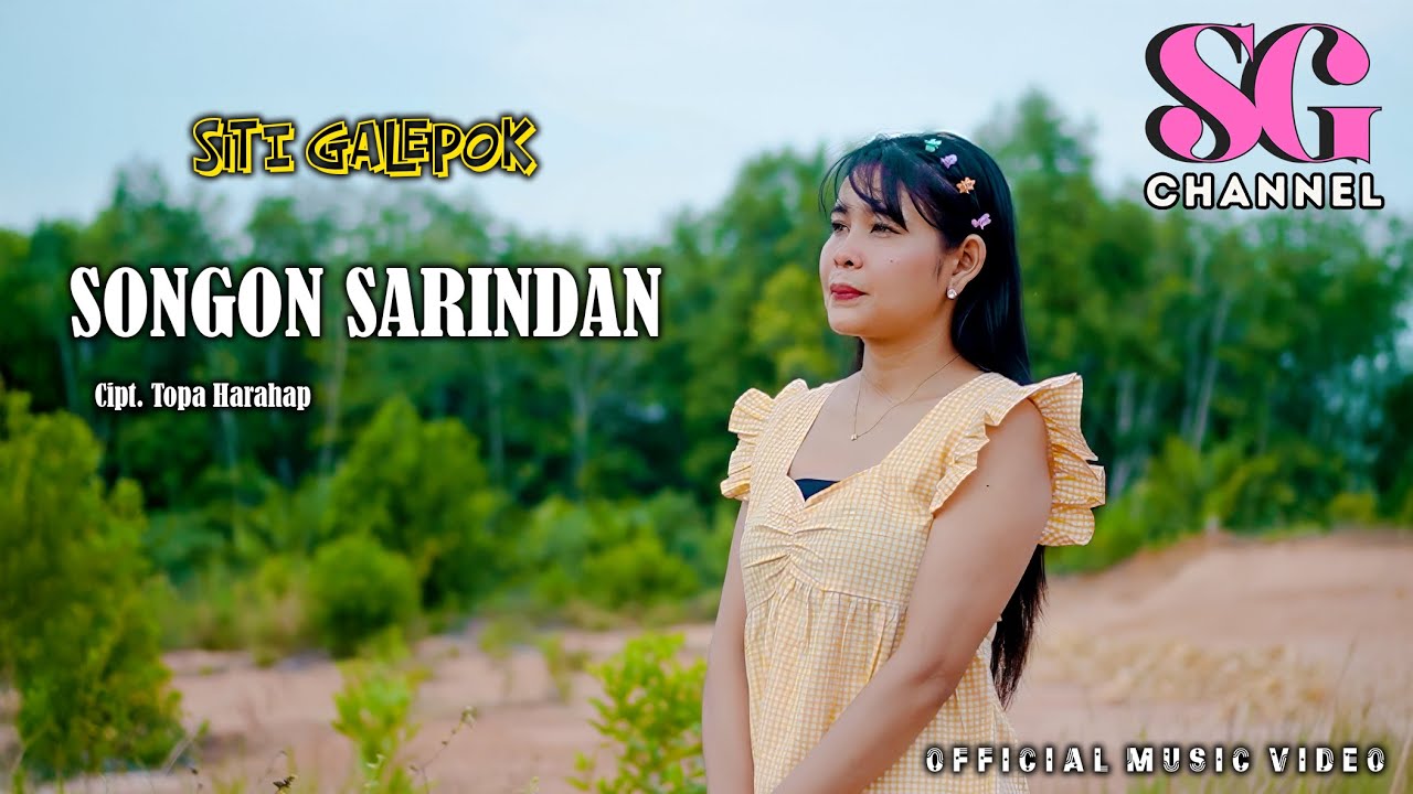 SONGON SARINDAN || SITI GALEPOK
