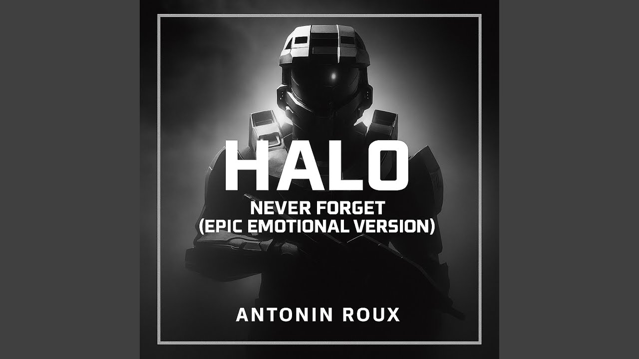 Halo: Never Forget (Epic Emotional Version)