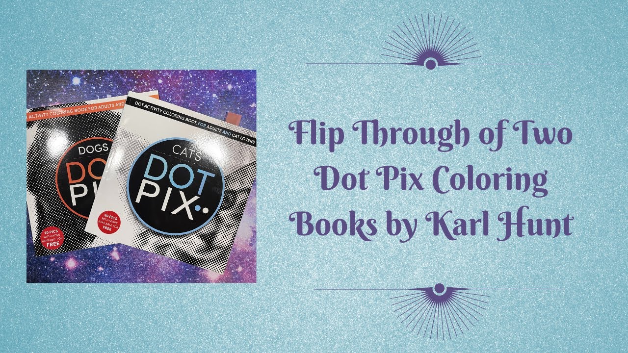 Flip Through of Two Dot Pix Coloring Books by Karl Hunt
