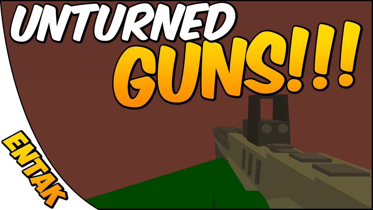 Unturned 3.0 Showcase ➤ GUNS, GUNS, & MORE GUNS!