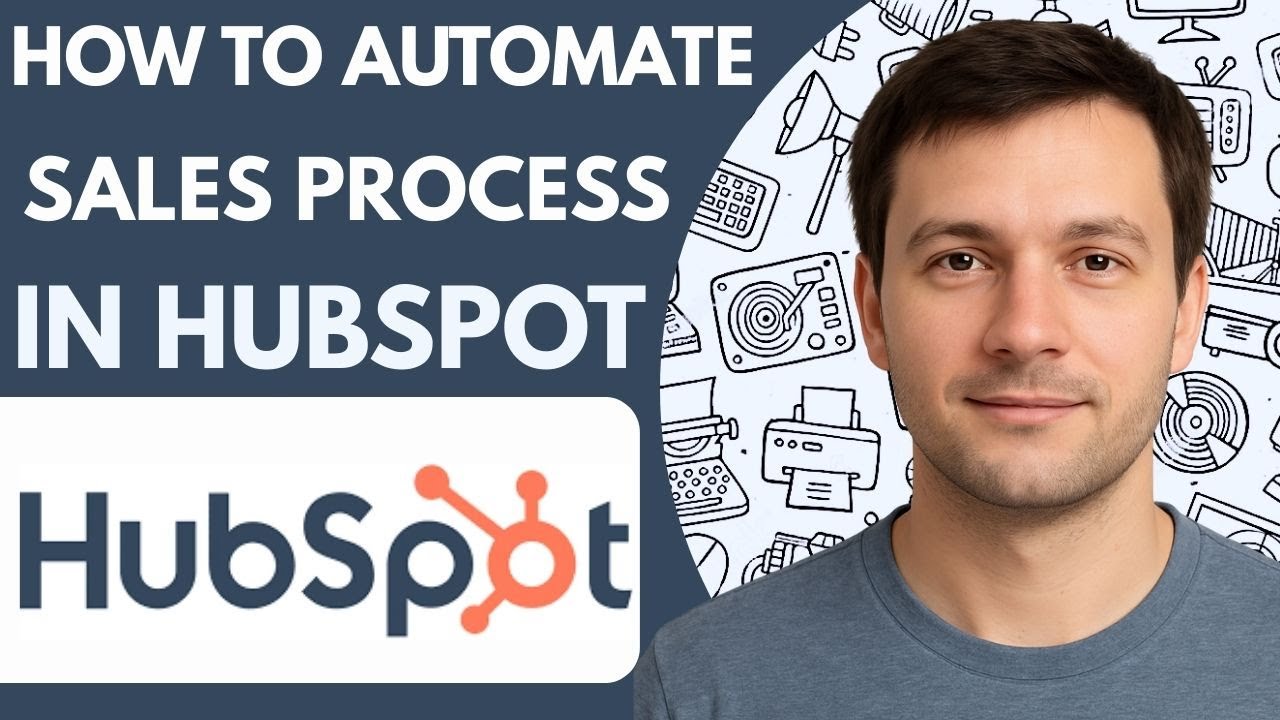 How to automate sales process in HubSpot Full Guide 2026 Step by Step