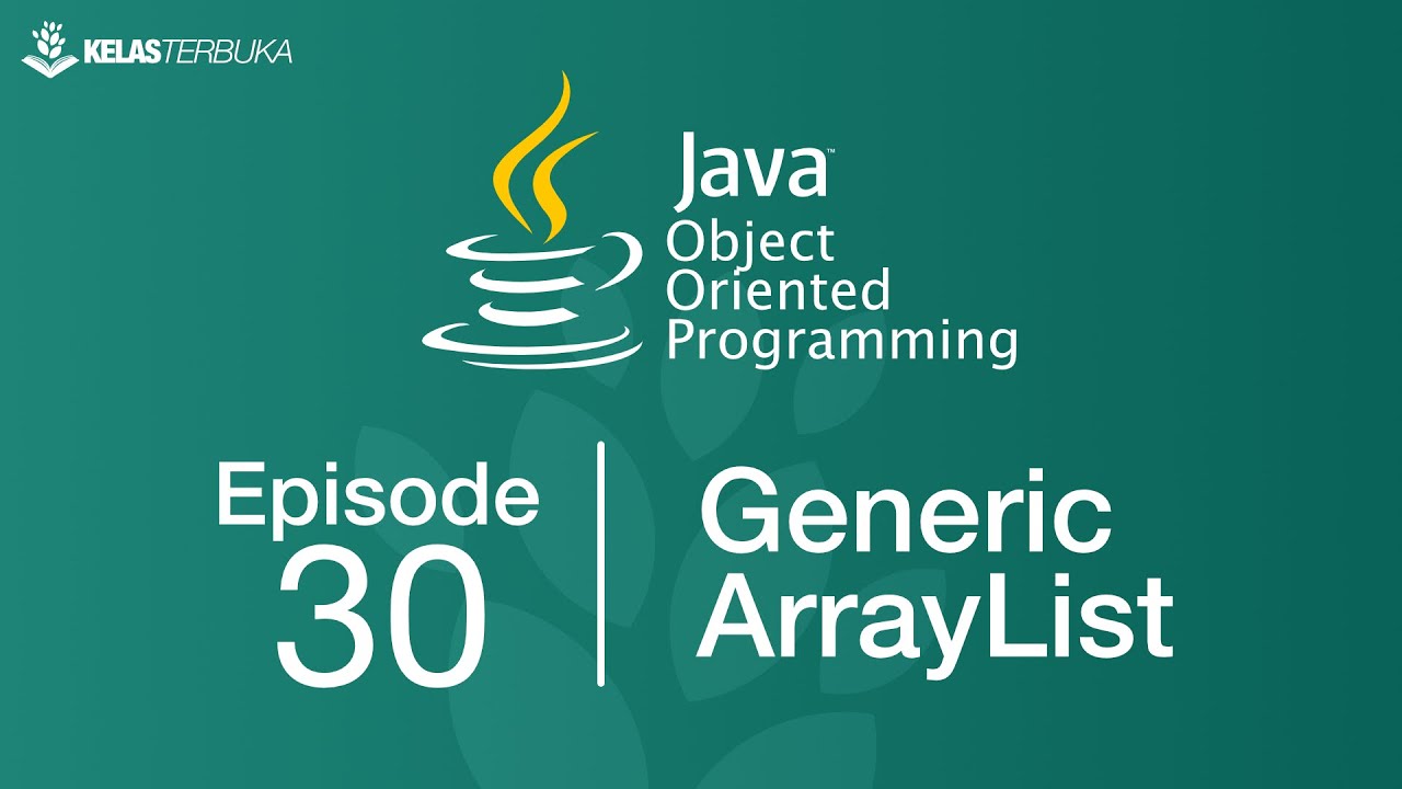 Belajar Java [OOP] - 30 - Generic Array List