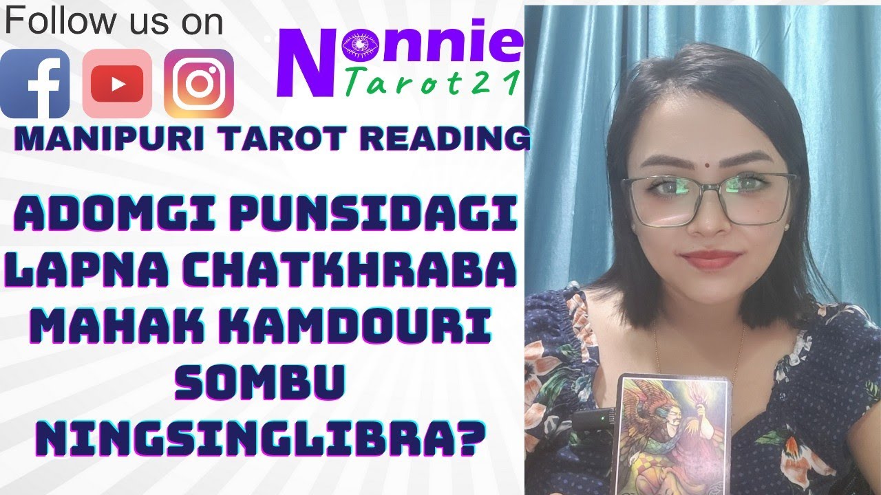 Punsida amuk halkaroidaba mahak kamdouna leiribage#manipuritarotreader #nonnietarot21 #exreading