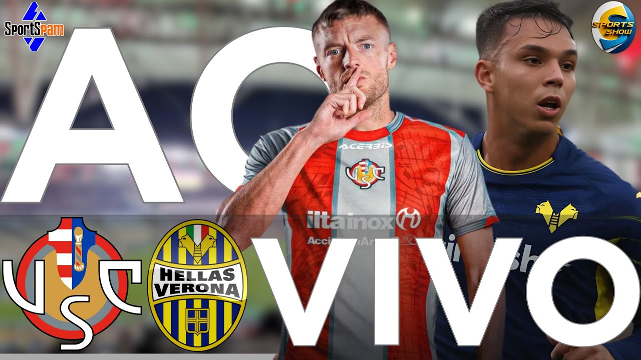 CREMONESE X HELLAS VERONA  | AO VIVO | CAMPEONATO ITALIANO (CALCIO) | DIRETO DO ESTÁDIO |