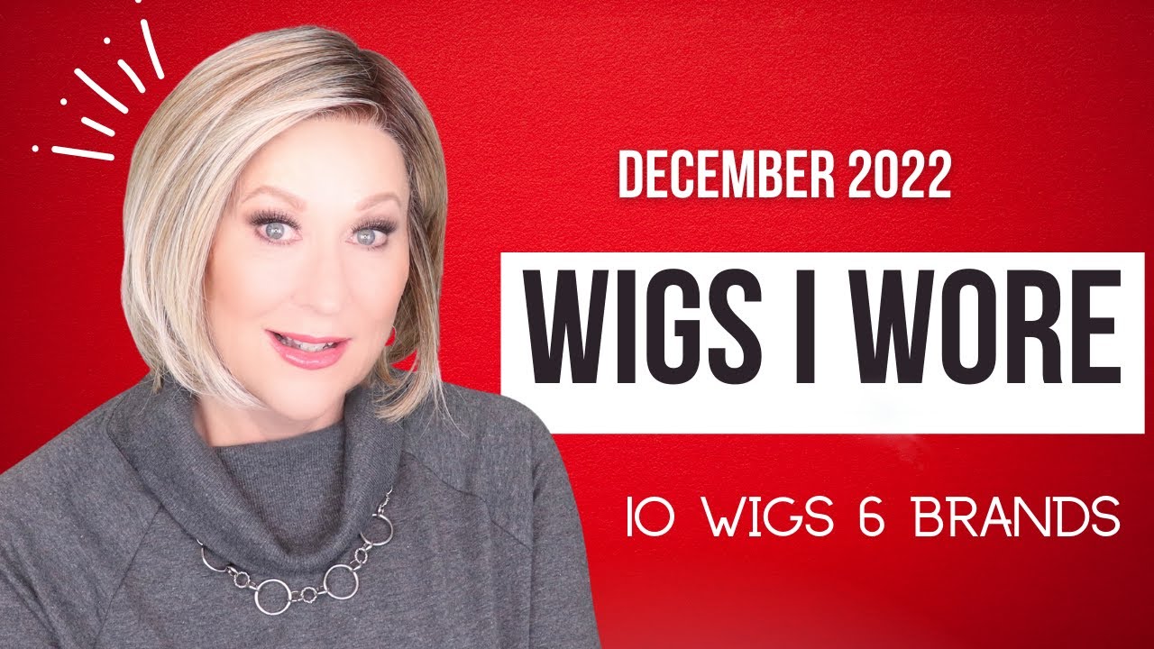 WIGS I WORE December 2022 | 10 Wigs 6 Brands | Which are your favorites? | Crazy Wig Lady
