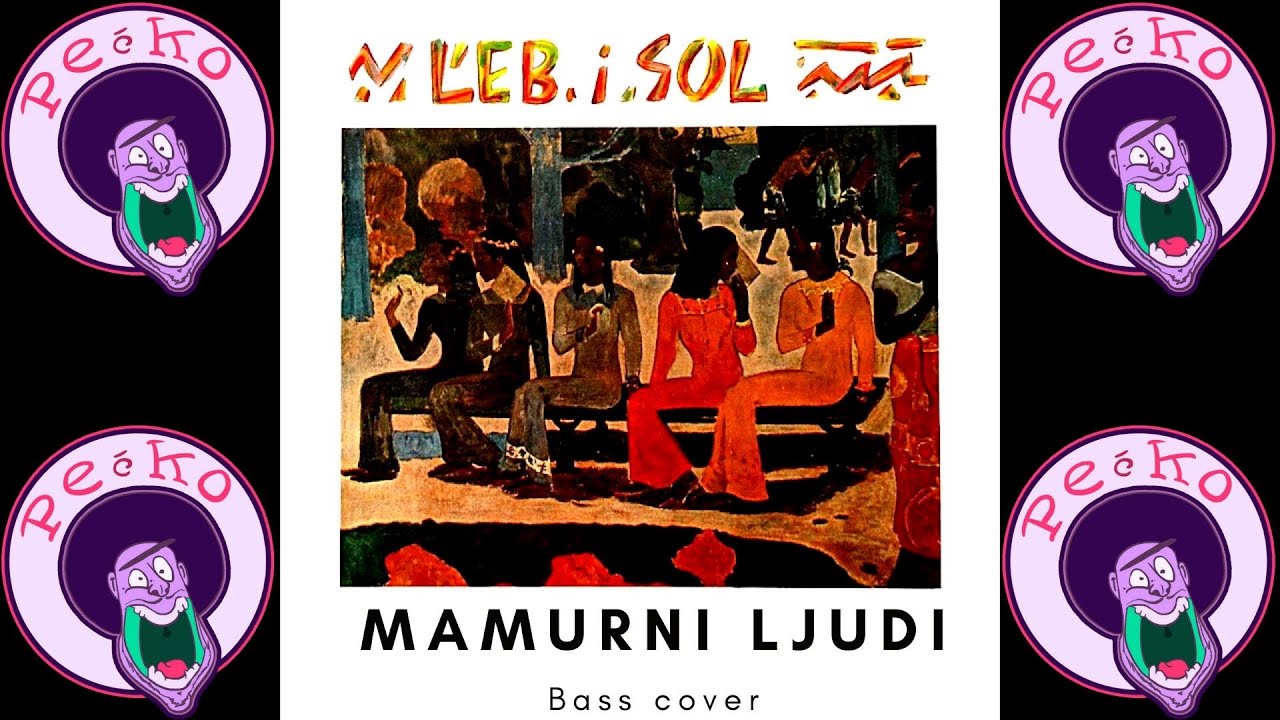 Leb i Sol - Mamurni ljudi BASS COVER