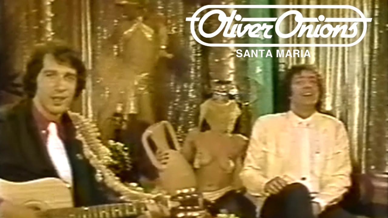 Oliver Onions - Santa Maria  (German TV Musicvideo)