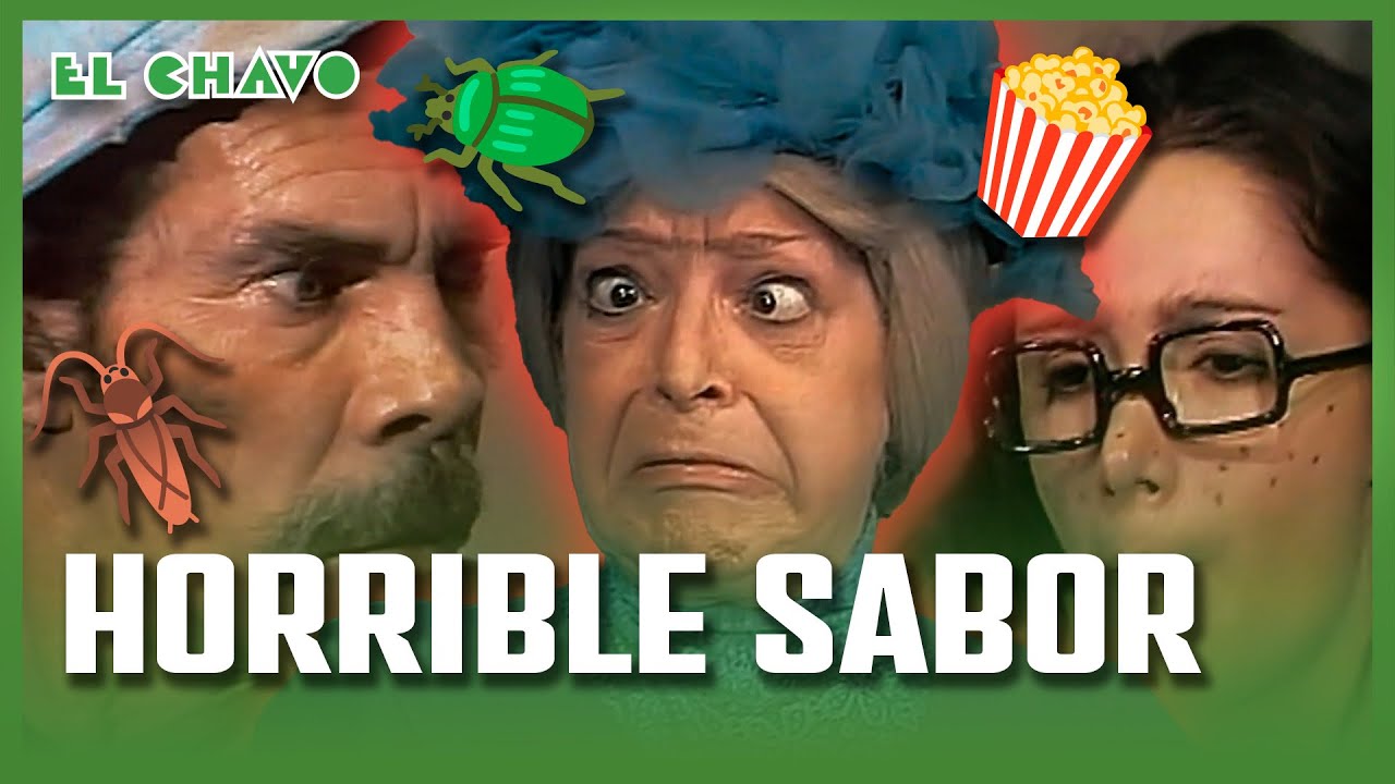 El Chavo del 8: Palomitas con Insectos