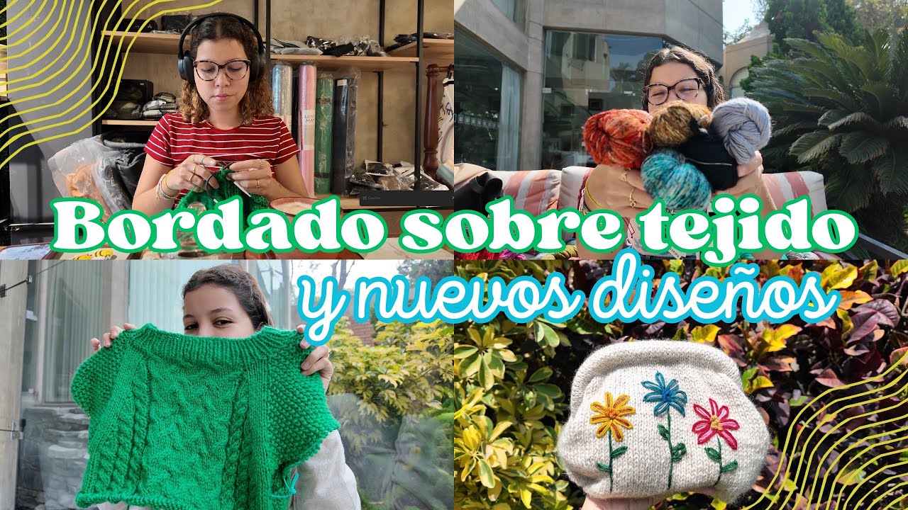 Bordado creativo sobre tejido + nuevos diseños + malabrigo outlet | Vlog de tejido