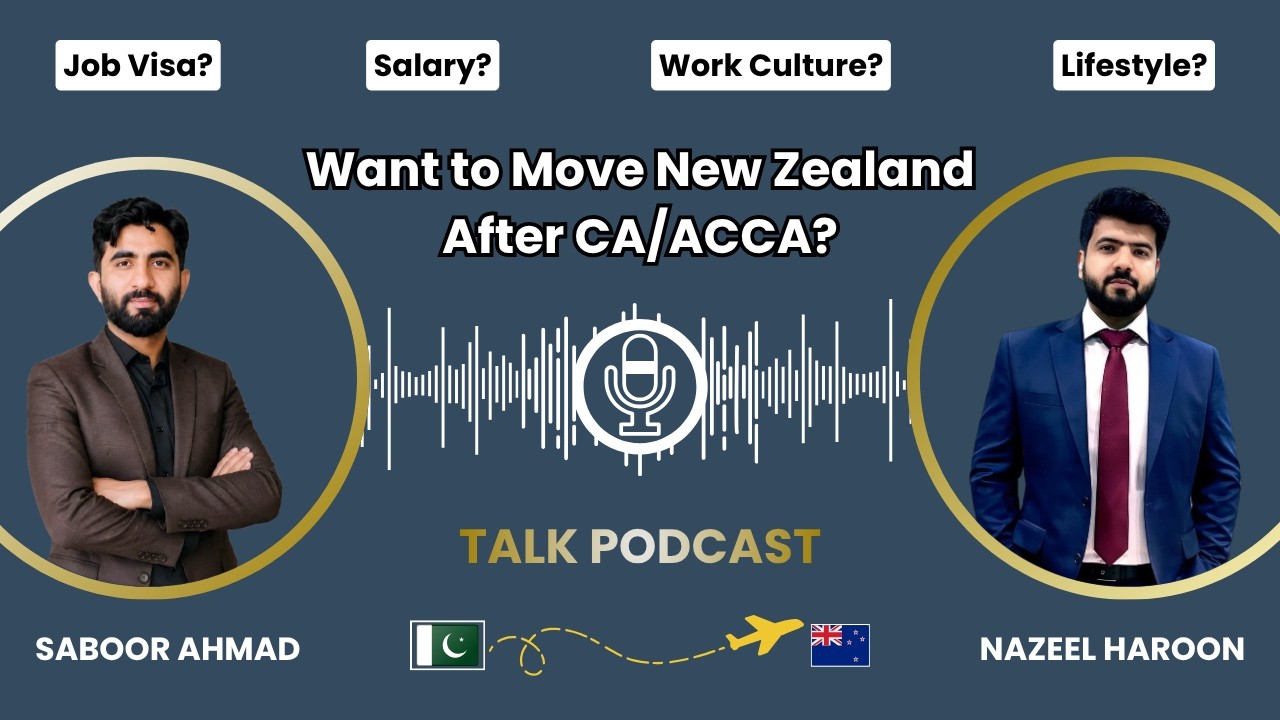 How to Settle in New Zealand as a Qualified CA & ACCA | Saboor Ahmad | Nazeel Haroon | CA | ACCA |
