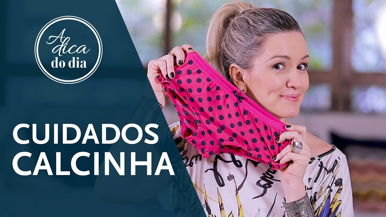 SAIBA COMO CUIDAR DIREITO DA SUA CALCINHA | FLÁVIA FERRARI