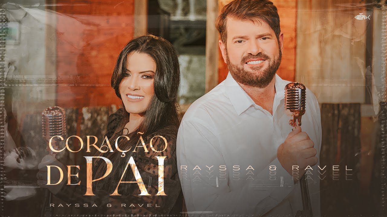 Rayssa e Ravel - Coração De Pai | Clipe Oficial
