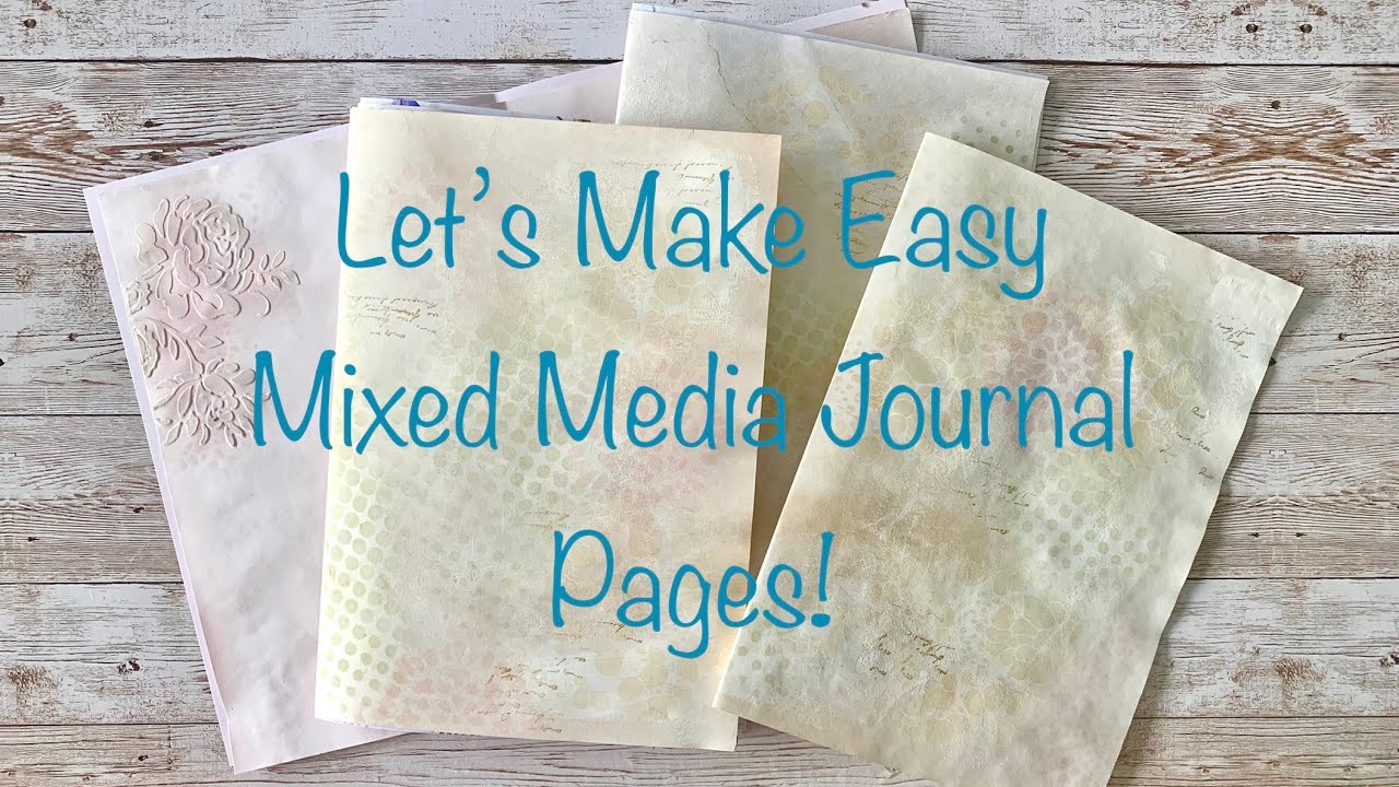 Let's Make Some EASY Mixed Media Journal Pages!