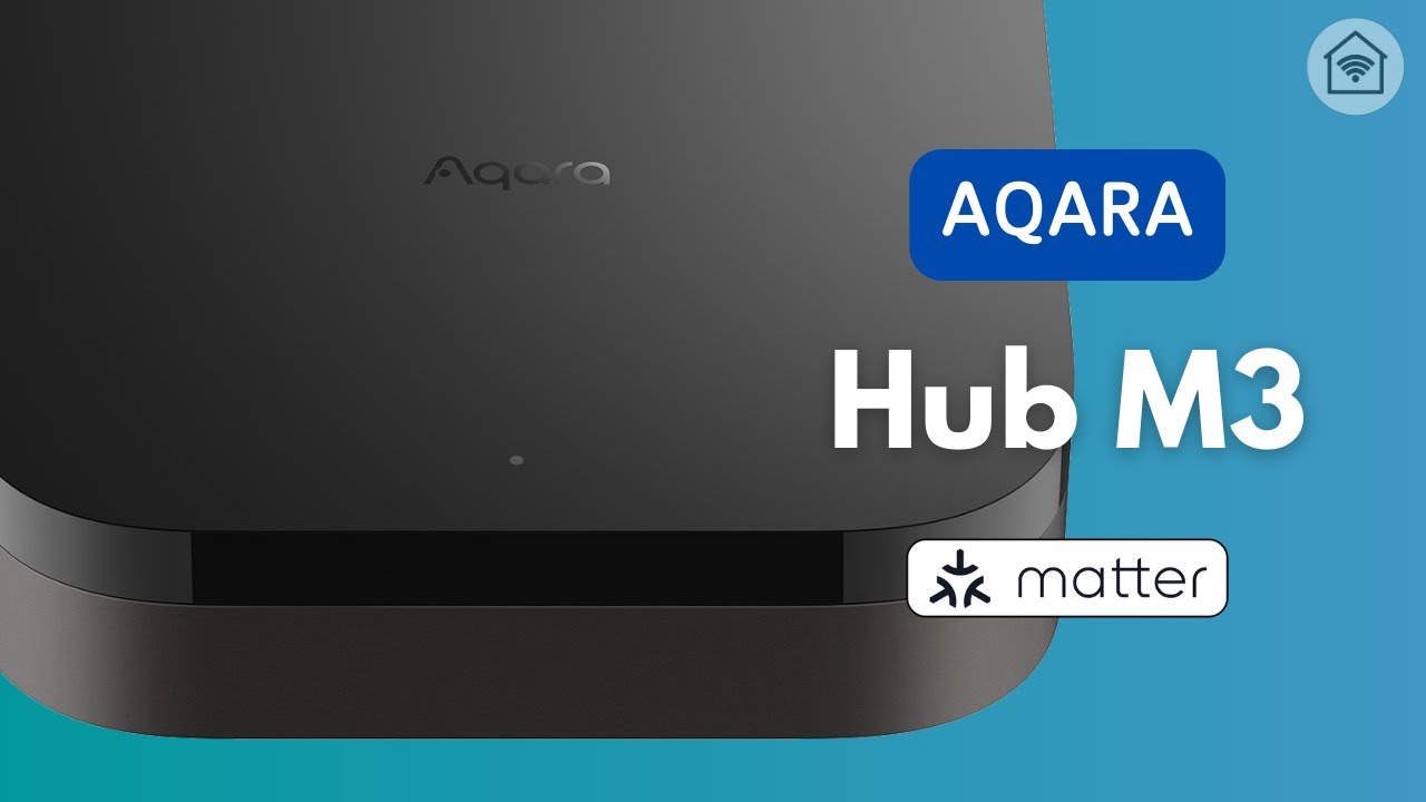 Aqara Hub M3 : Matter, Thread, Contrôleur de clim et plus...