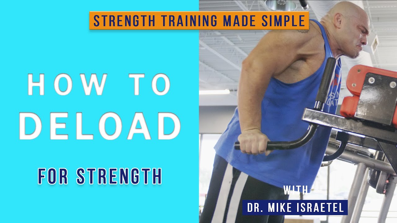When and How Should You Deload? | Strength Training Made Simple #10