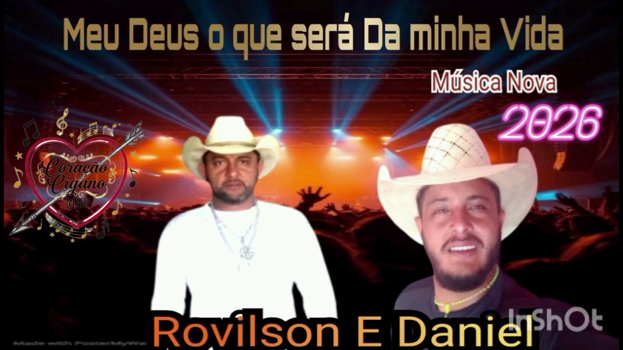 Rovilson e Daniel - meu Deus o que será da minha vida - lançamento 2026 - coração cigano mbp 