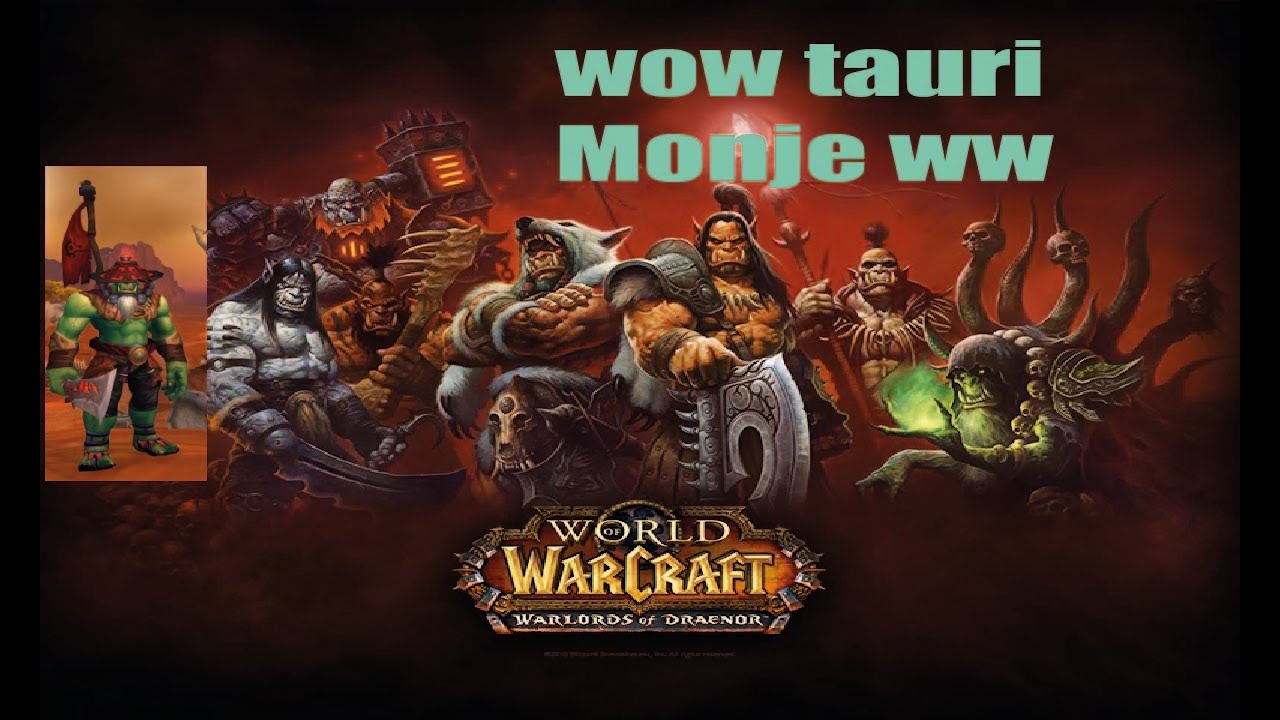 wow Tauri, Wod monk ww lvl 100