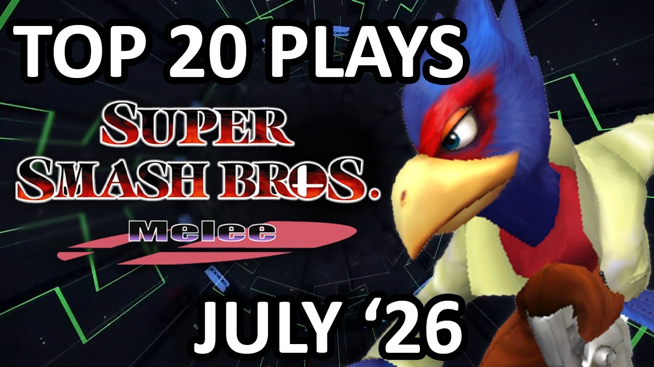 Top 20 SSBM Plays of July 2026 - Super Smash Bros. Melee