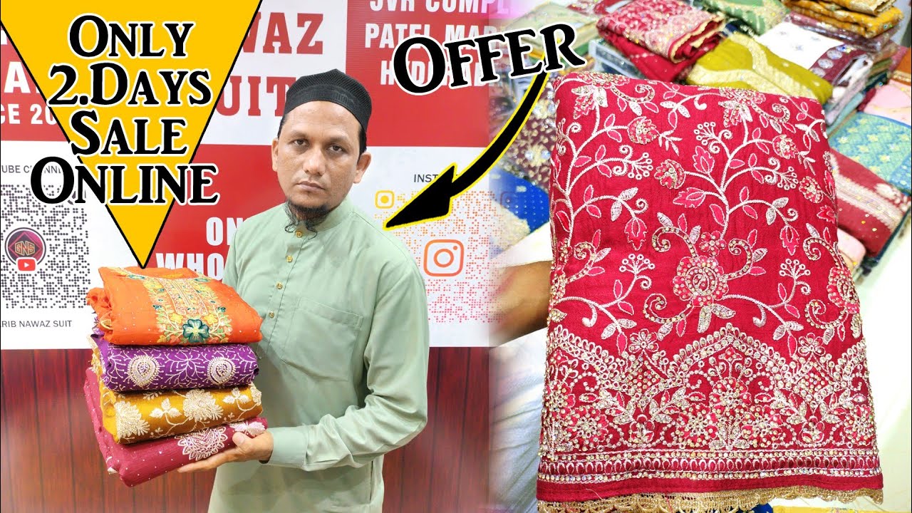 Good News Online Big Offer Sale Hyderabad Wholesale 2.Days.Sale Offer Garib Nawaz Suit