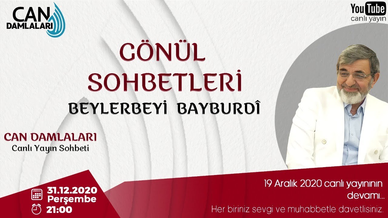Beylerbeyi Bayburdî ile Can Damlaları Gönül Sohbetleri  | 31 Aralık 2020