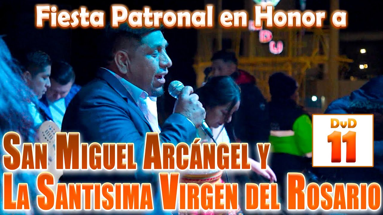 🟠🟠ULCUMAYO 2024 // Virgen del Rosario y San Miguel Arcángel // Fam Alcantara Malber // DVD 11