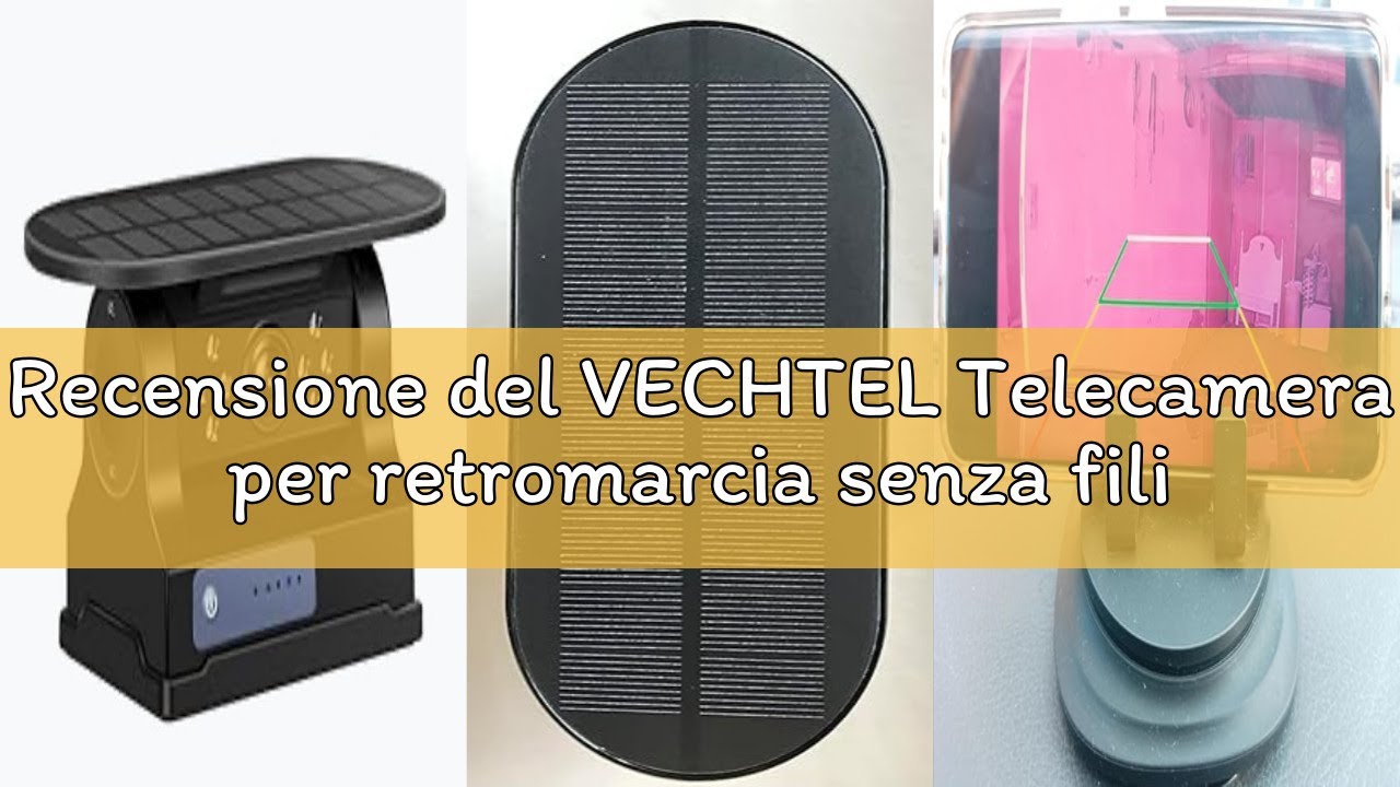 Recensione del VECHTEL Telecamera per retromarcia senza fili, a energia solare, per retromarcia, con