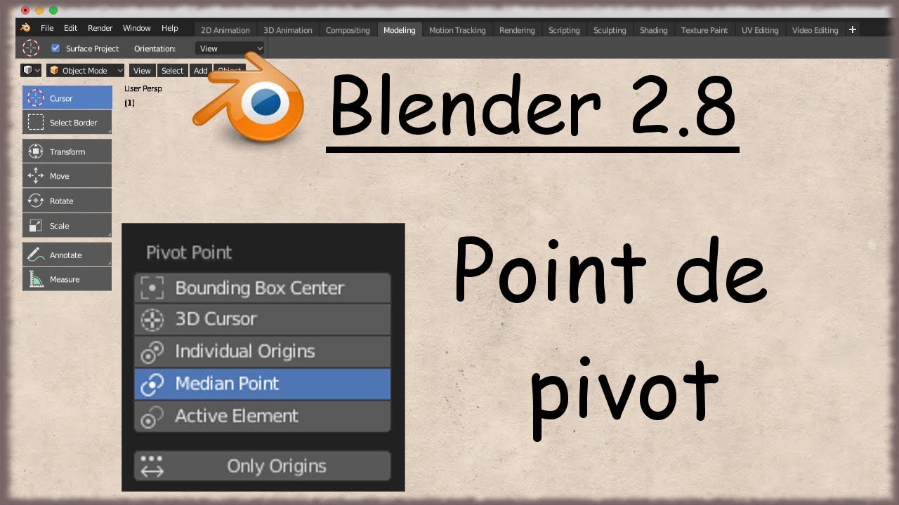 Blender 2.8 - 22 - Point de pivot / Pivot Point