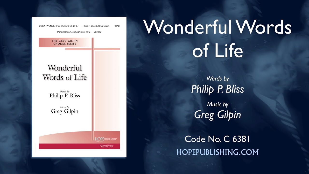 Wonderful Words of Life - Philip P. Bliss & Greg Gilpin