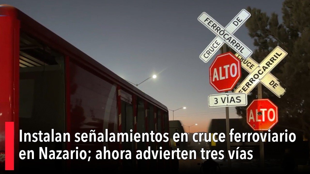 Instalan señalamientos en cruce ferroviario en Nazario; ahora advierten tres vías