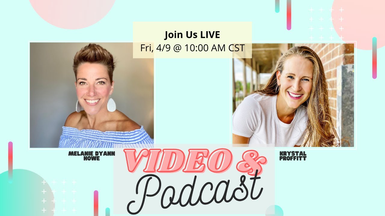 Let's Talk About Podcasts & Live Video w/Special Guest Melanie Dyann Howe