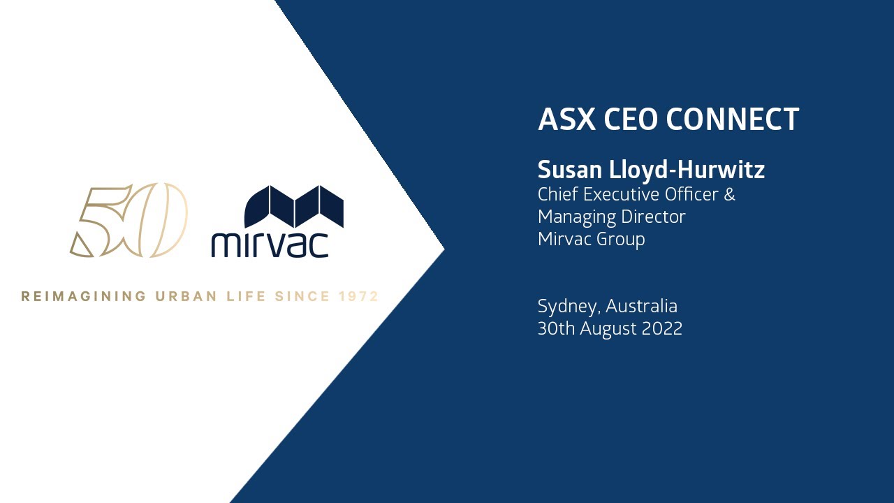 ASX CEO Connect  - August 2022 Mirvac Group (ASX: MGR)