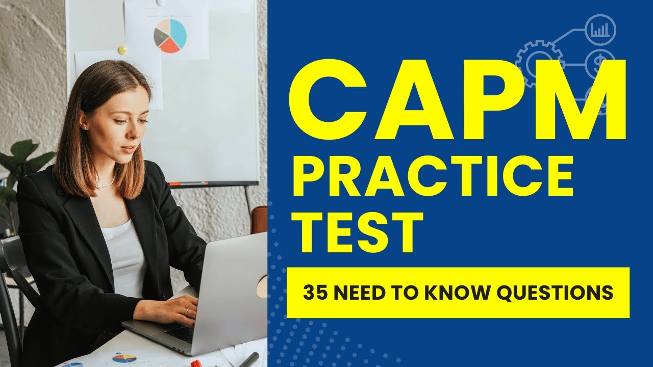 CAPM Exam 2025 - Project Management Practice Test & Review (35 Need to Know Questions)