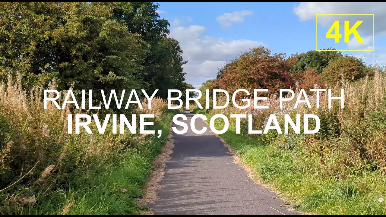 IRVINE, SCOTLAND | Railway Bridge Path l 4K Walk