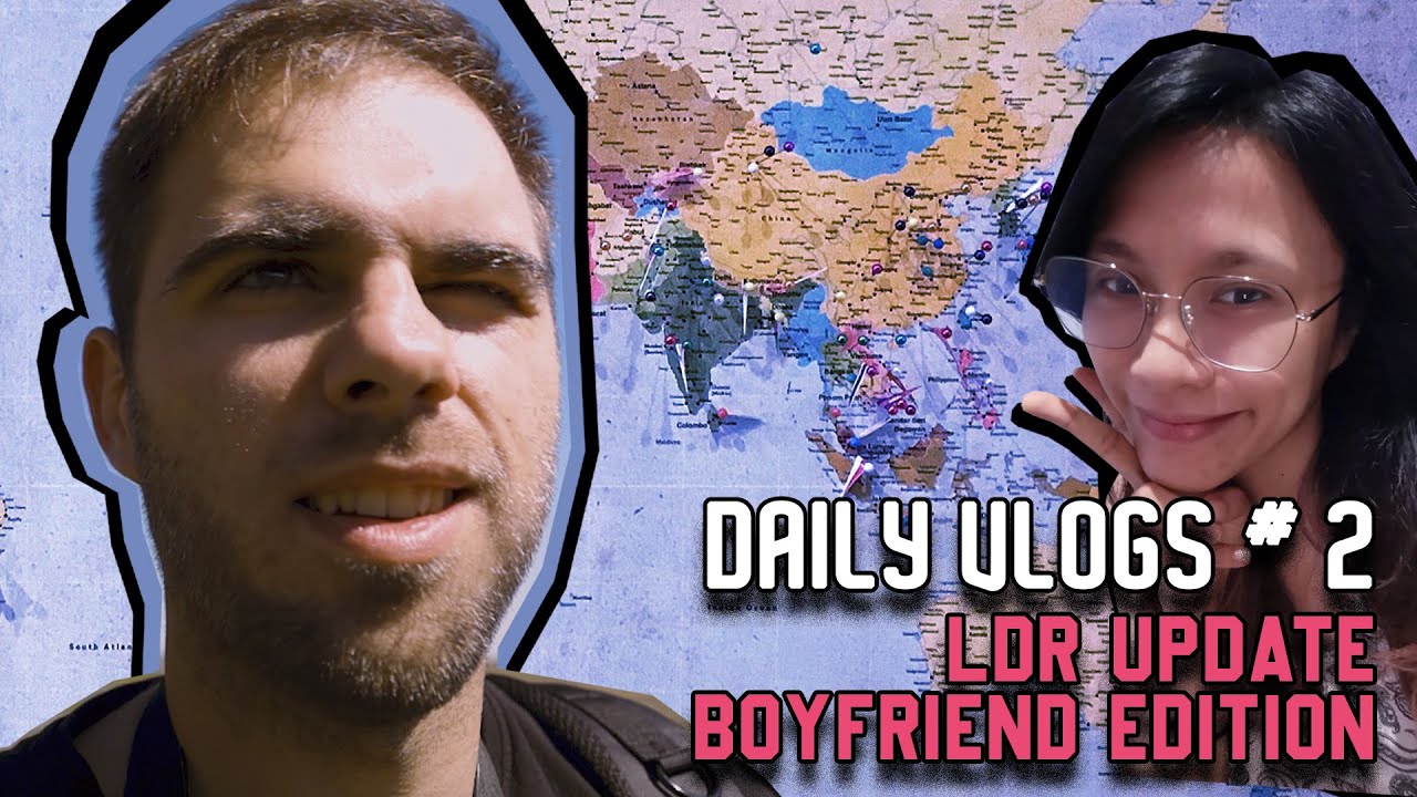 WEEKLY VLOG # 2: LDR UPDATE BOYFRIEND EDITION