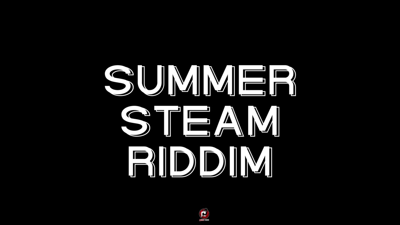 Summer Steam Riddim Mix | Lady Lava , Aaron Duncan , Travelwithzoe