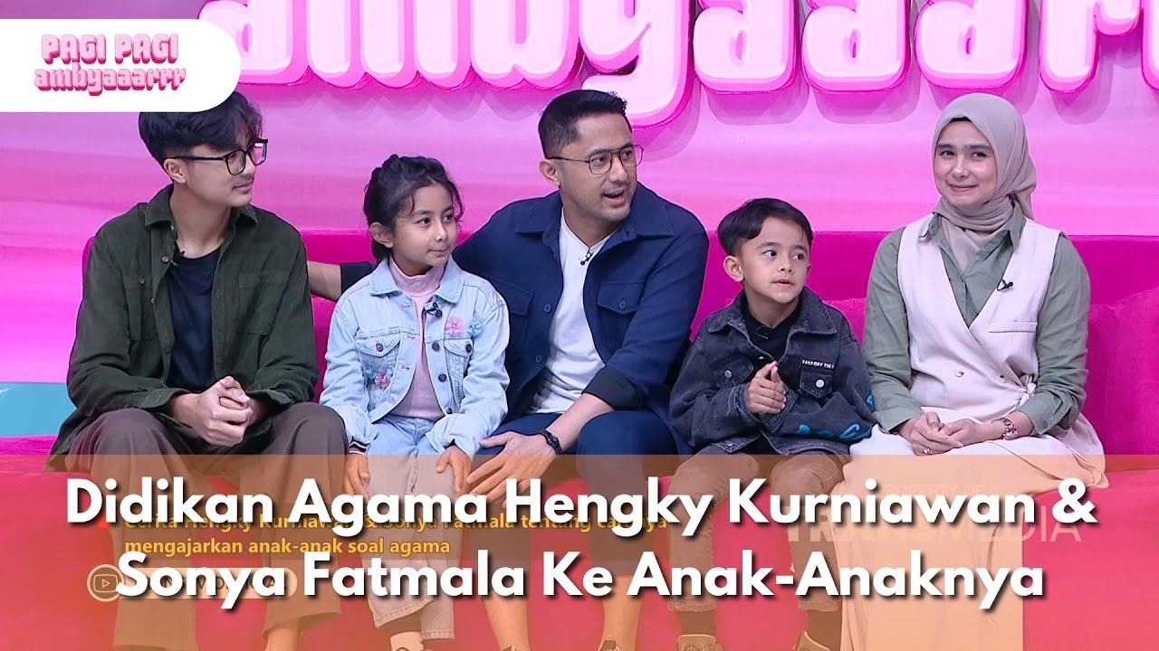 Didikan Agama Hengky Kurniawan & Sonya Fatmala Ke Anak-Anaknya - PAGI PAGI AMBYAR (17/3/25) P1