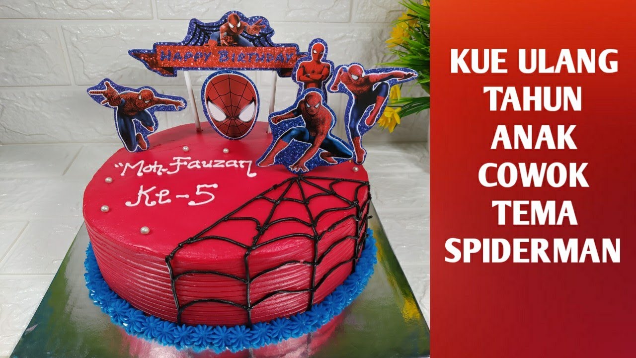 KUE ULANG TAHUN TEMA SPIDERMAN | KUE ULTAH ANAK COWOK