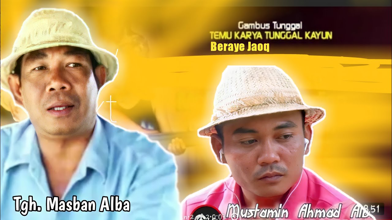 Tidak Ada Bedanya Bapak Tgh.Masban Alba Dan Mustamin Ahmad Alba (BERAYE JAOQ) Gambus Tunggal